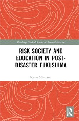 Risk Society and Education in Post-Disaster Fukushima