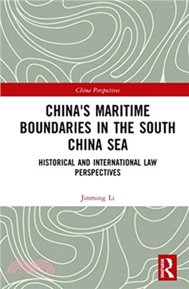 China's Maritime Boundaries in the South China Sea：Historical and International Law Perspectives