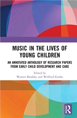 An Annotated Anthology of Research Papers on Music in the Lives Of Young Children from Early Child Development and Care