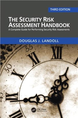 The Security Risk Assessment Handbook：A Complete Guide for Performing Security Risk Assessments