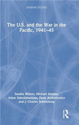 The U.S. and the War in the Pacific, 1941-45