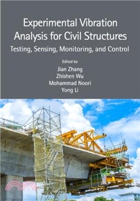 Experimental Vibration Analysis for Civil Structures：Testing, Sensing, Monitoring, and Control