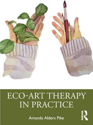 Eco-Art Therapy in Practice