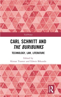 Carl Schmitt and The Buribunks：Technology, Law, Literature