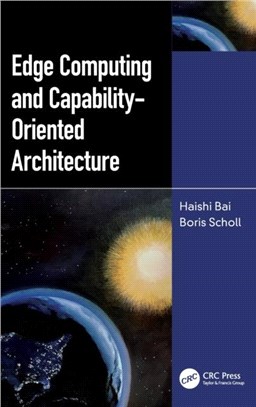 Edge Computing and Capability Oriented Architecture
