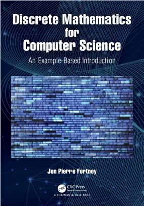 Discrete Mathematics for Computer Science：An Example-Based Introduction