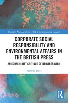 Corporate Social Responsibility and Environmental Affairs in the British Press: An Ecofeminist Critique of Neoliberalism