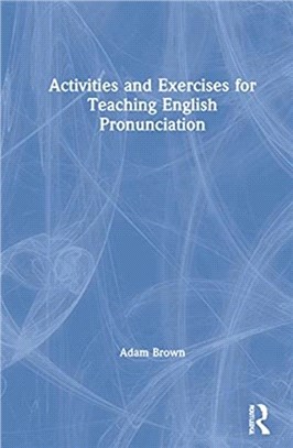 Activities and Exercises for Teaching English Pronunciation