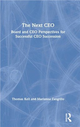 The Next CEO：Board and CEO Perspectives for Successful CEO Succession