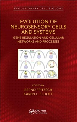 Evolution of Neurosensory Cells and Systems：Gene regulation and cellular networks and processes