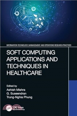 Soft Computing Applications and Techniques in Healthcare