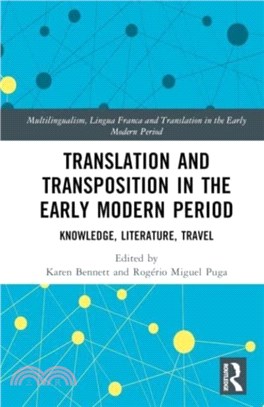 Translation and Transposition in the Early Modern Period：Knowledge, Literature, Travel