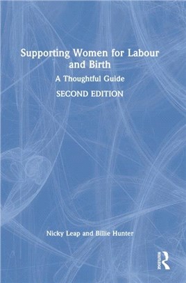 Supporting Women for Labour and Birth：A Thoughtful Guide