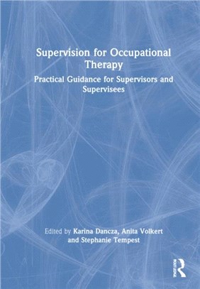 Supervision for Occupational Therapy：Practical Guidance for Supervisors and Supervisees