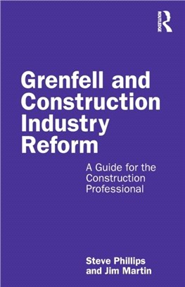 Grenfell and Construction Industry Reform：A Guide for the Construction Professional