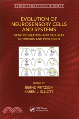 Evolution of Neurosensory Cells and Systems：Gene regulation and cellular networks and processes