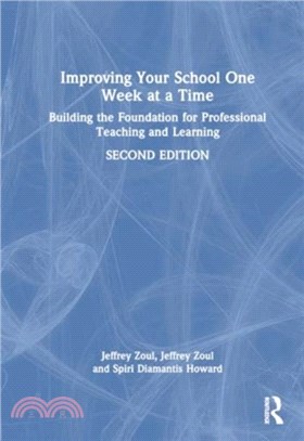 Improving Your School One Week at a Time：Building the Foundation for Professional Teaching and Learning