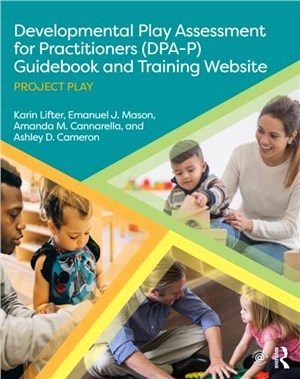 Developmental Play Assessment for Practitioners (DPA-P) Guidebook and Training Website：Project Play