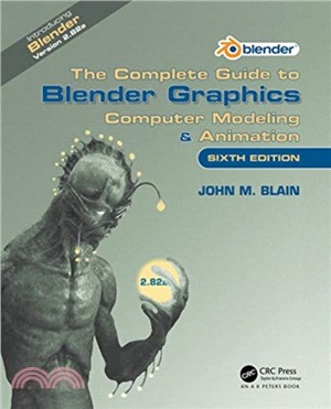 The Complete Guide to Blender Graphics：Computer Modeling & Animation