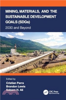 Mining, Materials, and the Sustainable Development Goals (SDGs)：2030 and Beyond