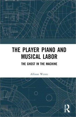 The Player Piano and Musical Labor: The Ghost in the Machine