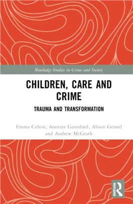 Care-Experienced Children and Criminalisation