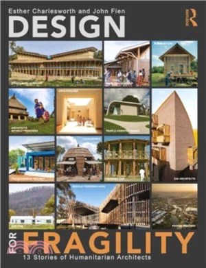 Design for Fragility：13 Stories of Humanitarian Architects