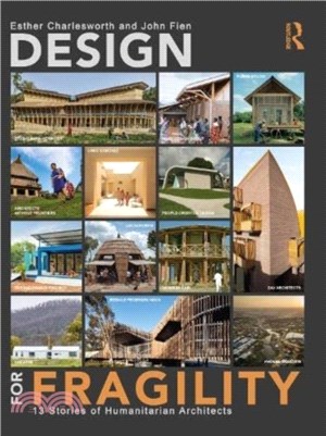 Design for Fragility：13 Stories of Humanitarian Architects