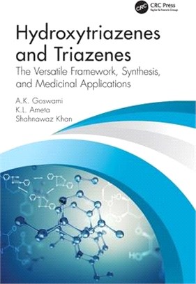 Hydroxytriazenes and Triazenes: The Versatile Framework, Synthesis, and Medicinal Applications