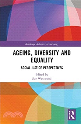 Ageing, Diversity and Equality：Social Justice Perspectives