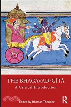 The Bhagavad-gita：A Critical Introduction