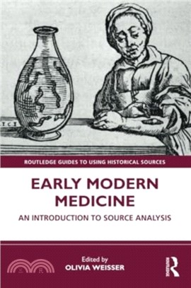 Early Modern Medicine：An Introduction to Source Analysis