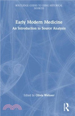 Early Modern Medicine：An Introduction to Source Analysis