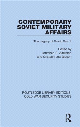 Contemporary Soviet Military Affairs：The Legacy of World War II