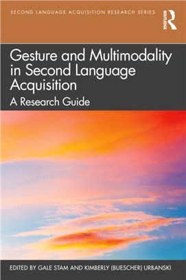 Gesture and Multimodality in Second Language Acquisition：A Research Guide