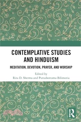 Contemplative Studies and Hinduism: Meditation, Devotion, Prayer, and Worship