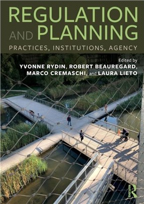 Regulation and Planning：Practices, Institutions, Agency
