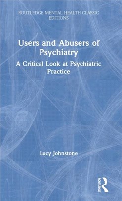 Users and Abusers of Psychiatry：A Critical Look at Psychiatric Practice