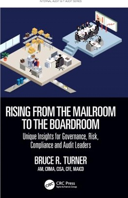 Rising from the Mailroom to the Boardroom：Unique Insights for Governance, Risk, Compliance and Audit Leaders