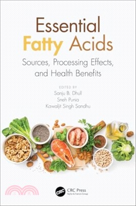 Essential Fatty Acids：Sources, Processing Effects, and Health Benefits