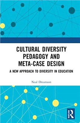 Cultural Diversity Pedagogy and Meta-Case Design：A New Approach to Diversity in Education