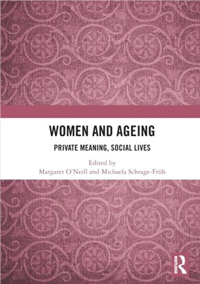 Women and Ageing：Private Meaning, Social Lives