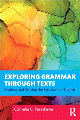 Exploring Grammar Through Texts：Reading and Writing the Structure of English