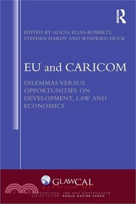 Eu and Caricom: Dilemmas Versus Opportunities on Development, Law and Economics