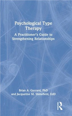 Psychological Type Therapy：A Practitioner's Guide to Strengthening Relationships