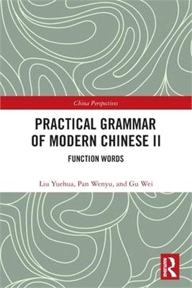 Practical Grammar of Modern Chinese II: Function Words