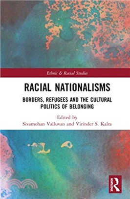 Racial Nationalisms：Borders, Refugees and the Cultural Politics of Belonging