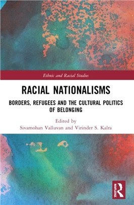 Racial Nationalisms：Borders, Refugees and the Cultural Politics of Belonging