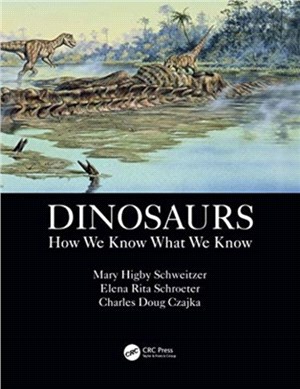 Dinosaurs：How We Know What We Know