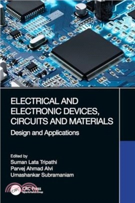 Electrical and Electronic Devices, Circuits and Materials：Design and Applications